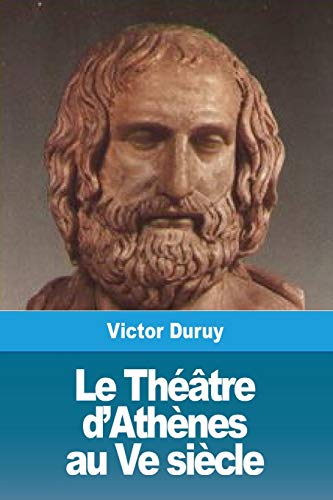 Le Théâtre d'Athènes au Ve siècle (French Edition)