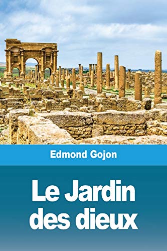 Le Jardin des dieux (French Edition)