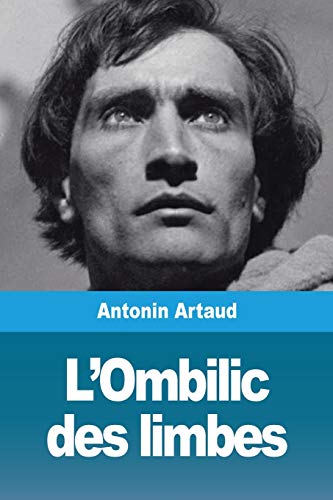 L'Ombilic des limbes (French Edition)