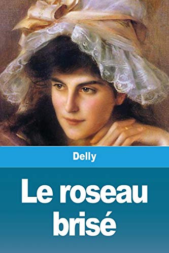 Le roseau bris?? (French Edition)