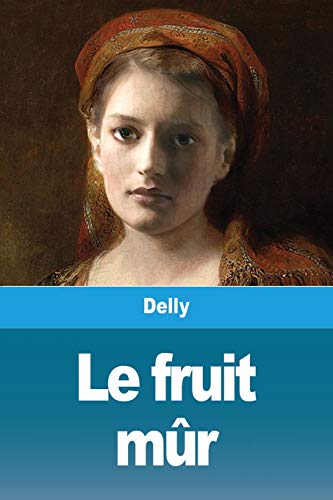 Le fruit m??r (French Edition)