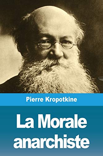 La Morale anarchiste (French Edition)
