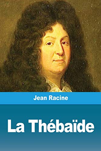 La Th??ba?»de (French Edition)