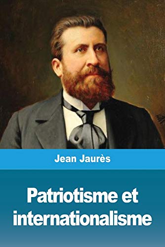Patriotisme et internationalisme (French Edition)