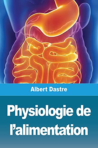 Physiologie De L'Alimentation (French Edition)