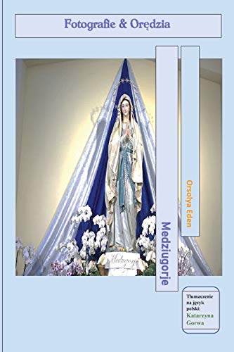 Medziugorje fotografie & oredzia (Polish Edition)