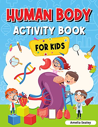 Human Body Activity Book For Kids: Kids Anatomy Book