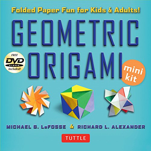 Geometric Origami Mini Kit: Folded Paper Fun Fur Kids & Adults! This Kit Contains an Origami Book with 48 Modular Origami Papers and an Instructional DVD