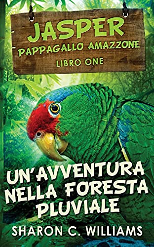 Un'avventura Nella Furesta Pluviale (Italian Edition) - 9784824101013
