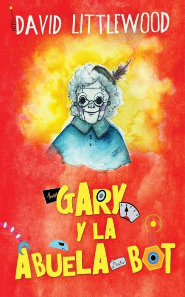 Gary Y La Abuela-Bot (Spanish Edition) - 9784824151568