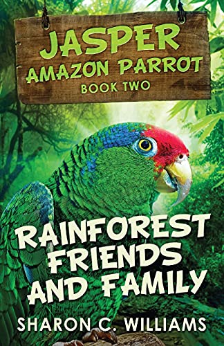 Rainforest Friends And Family (Jasper - Amazon Parrot) - 9784867478356