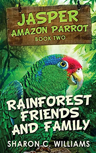 Rainforest Friends And Family (Jasper - Amazon Parrot) - 9784867478363