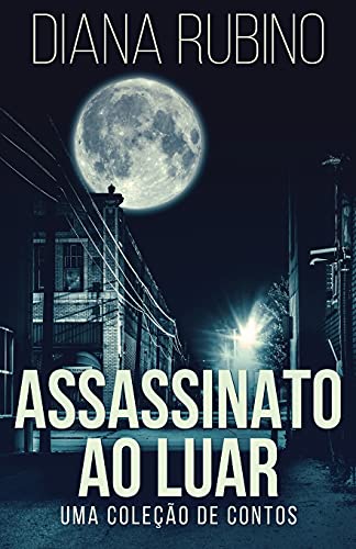 Assassinato Ao Luar - Uma Cole??????o De Contos (Portuguese Edition) - 9784867501672