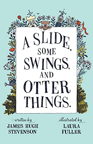 A Slide, Some Swings, And Otter Things. (Lotta Otter)