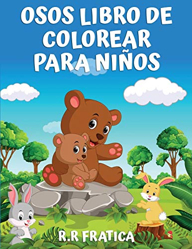 Osos libro de colorear para ni??os: Libro de colorear para ni??os, adolescentes, ni??os y ni??as, libro de actividades de osos lindos, divertirse con im??genes de alta calidad (Spanish Edition)