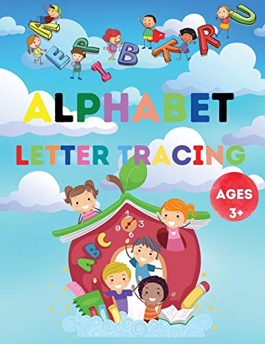 Alphabet Letter Tracing Ages 3+: Alphabet Handwriting Practice Workbook For Kids: Preschool Writing Workbook / Easy To Trace, Write, Color, And Learn Alphabet Practice Handwriting - 9785191108308