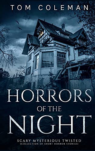 Horrors Of The Night 1: Most Scariest Stories To Puzzle Your Mind