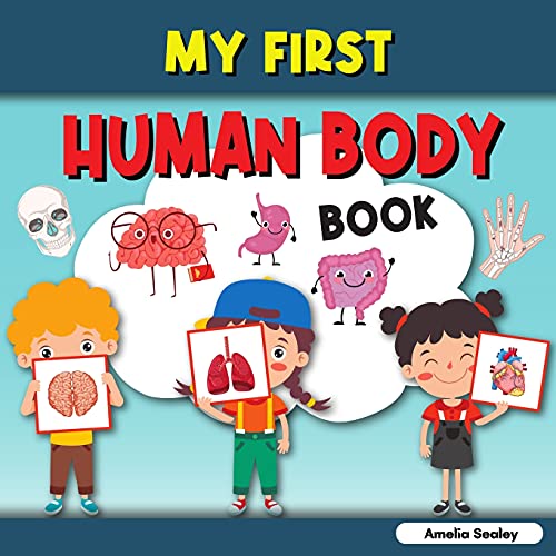 My First Human Body Book: Toddler Human Body, My First Human Body Parts Book For Kids