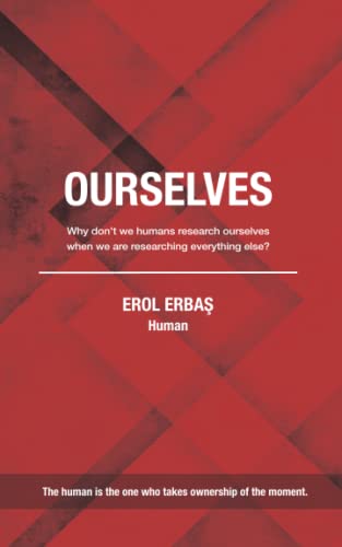 Ourselves: Why Don't We Humans Research Ourselves When We Are Researching Everything Else?