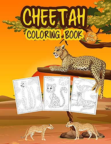 Cheetah Coloring Book For Kids: Great Cheetah Book For Boys, Girls And Kids. Perfect Leopard Coloring Pages For Toddlers And Children