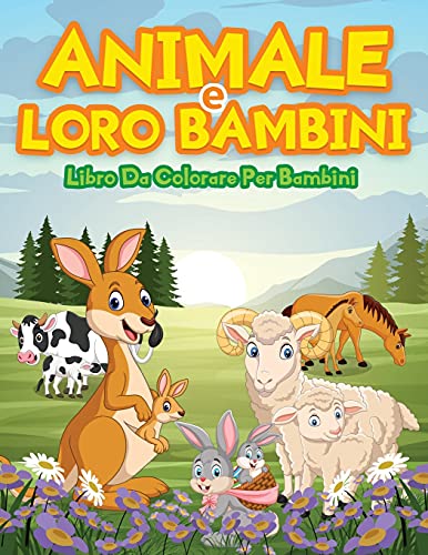 Libro Da Colorare Per Bambini: Libro Di Attivit?ß Per Bambini, Ragazzi E Ragazze Con Adorabili Animali Da Colorare E Disegnare. Libri Da Colorare Per ... Con Animale Per Regalo. (Italian Edition)
