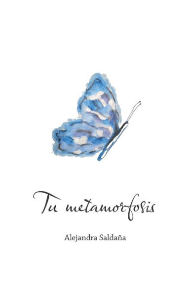 Tu Metamorfosis (Spanish Edition)