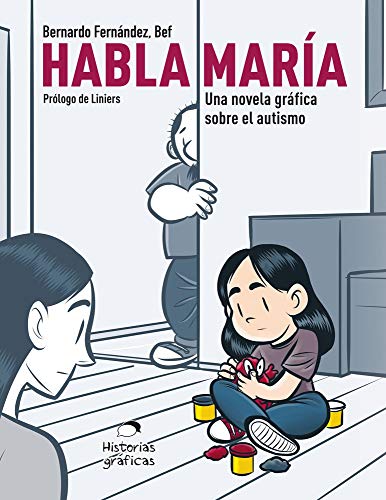 Habla Mar?¡a: Una novela gr?ífica sobre el autismo (Spanish Edition)