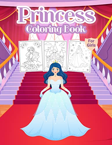 Princess Coloring Book For Girls: Kids Coloring Book Filled With Princesses Designs, Cute Gift For Girls Ages 4-8
