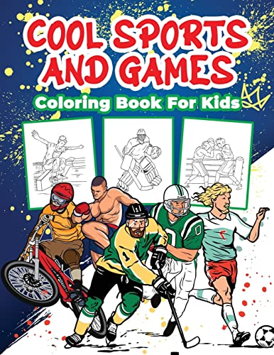 Cool Sports And Games Coloring Book For Kids: Great Sports Activity Book For Boys, Girls And Kids Ages 4-8
