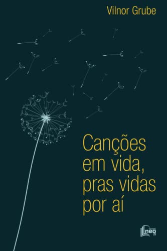 CAN??ES EM VIDA, PRAS VIDAS POR A?: Cenas de um despertar, encantador de luar (Portuguese Edition)