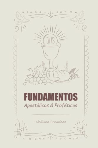 FUNDAMENTOS Apost?licos & Prof?ticos (Portuguese Edition)