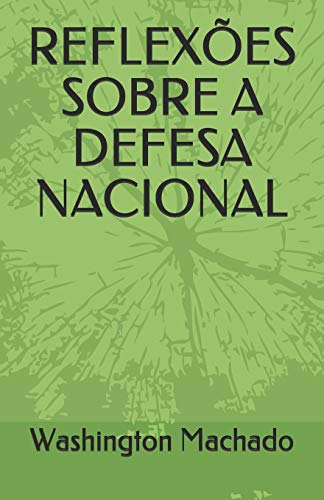 REFLEX?ES SOBRE A DEFESA NACIONAL (Portuguese Edition)