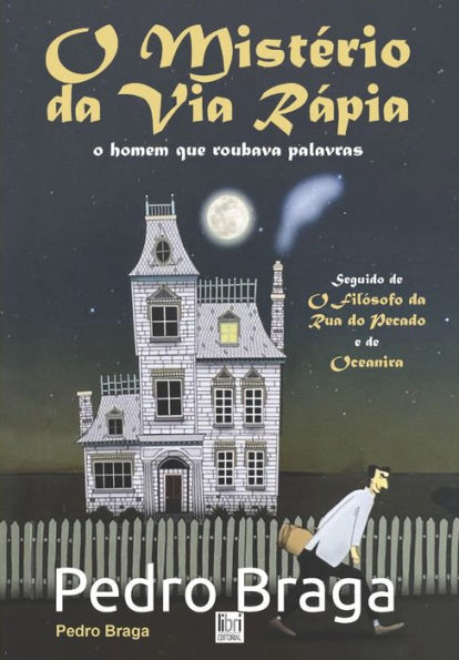 O MistErio da Via Rápia: O Homem Que Roubava Palavras (Portuguese Edition)