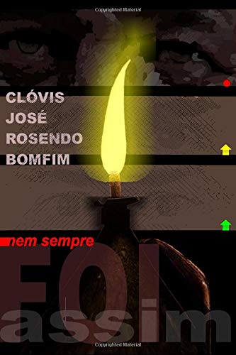 NEM SEMPRE FOI ASSIM (Portuguese Edition)