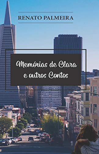 Mem?rias de Clara: e outros contos (Portuguese Edition)