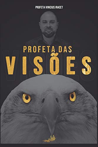 PROFETA DAS VIS?ES (Portuguese Edition)