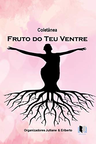 COLET?NEA FRUTO DO TEU VENTRE (Portuguese Edition)