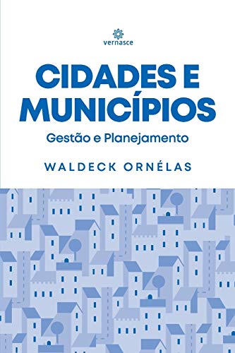 Cidades e Munic?pios: Gest?o e Planejamento (Portuguese Edition)