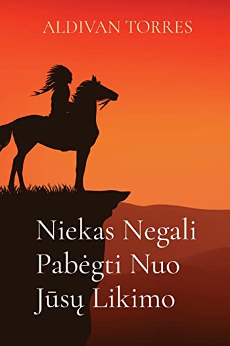 Niekas Negali Pabegti Nuo Jusu Likimo (Lithuanian Edition)