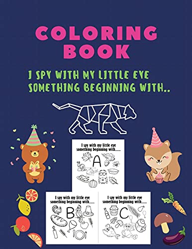 Coloring Book, I Spy With My Little Eye Something Beginning With: I Spy With My Little Eye Something Beginning, Coloring Book, A-Z, Abc, Alphabet: ... Activity Book For Kids, Riddles, Picture