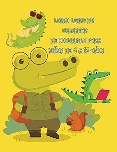 Lindo Libro De Colorear De Cocodrilo Para Ni????Os De 4 A 12 A????Os: Incre????Ble Libro De Colorear De Cocodrilo Para Ni????Os De 4 A 8 A????Os, Libro De Colorear Para Ni????Os Y Ni????As.