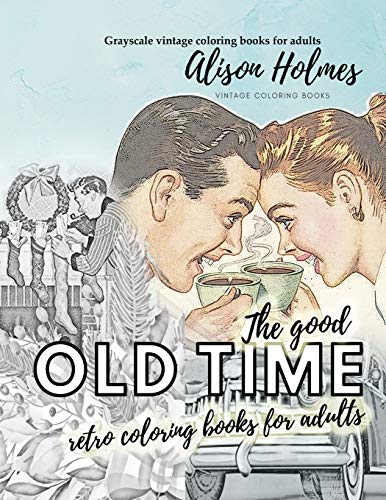 The good OLD TIME retro coloring books for adults