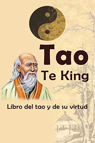 Tao Te King: Libro del tao y de su virtud (Spanish Edition)