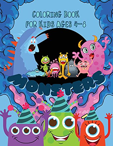 Monsters Coloring Book: Cool, Funny And Quirky Monster Coloring Book For Kids Ages 4-8. My First Big Book Of Monsters Coloring Book, Great Gift For Kids Boy & Girl