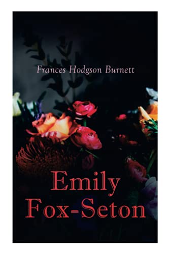 Emily Fox-Seton: Victorian Romance Novel