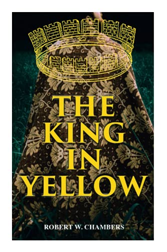 The King in Yellow: Weird & Supernatural Tales