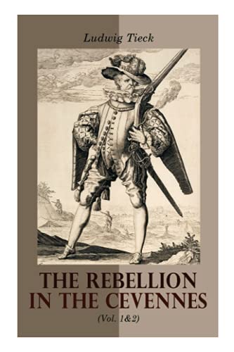 The Rebellion in the Cevennes (Vol. 1&2): Historical Novel (Complete Edition)