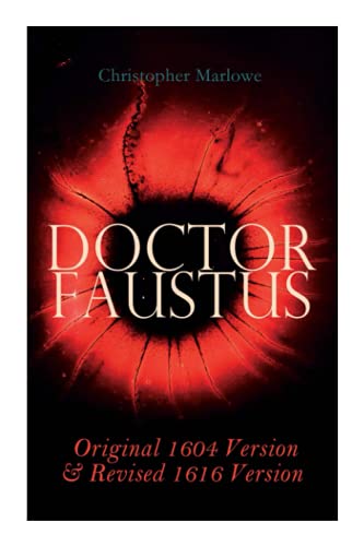 Doctor Faustus ? Original 1604 Version & Revised 1616 Version