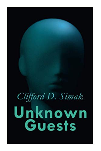 Unknown Guests: Three Alien Contact Stories: Empire, The World That Couldn't Be, Hellhounds of the Cosmos