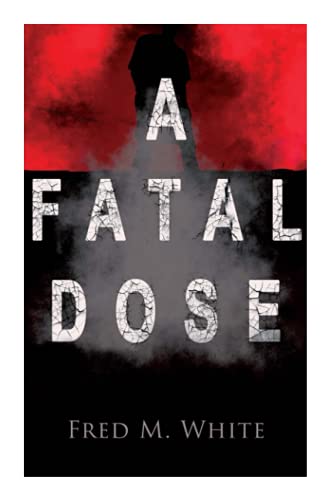 A Fatal Dose: Behind the Mask